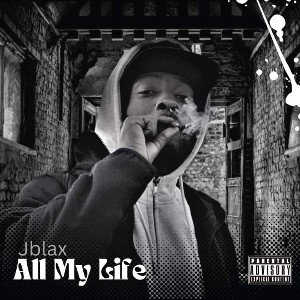 Jblax - (All My Life)