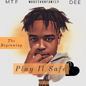 MTF Dee- Play it Safe(Official audio)
