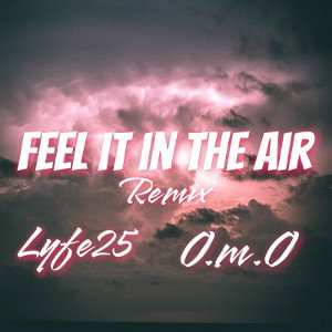 Feel it in the air ( Remix )