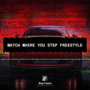 watch where you step freestyle