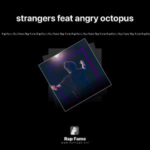 strangers feat angry octopus