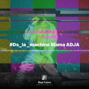 #Ds_la _machine Biama ADJA 