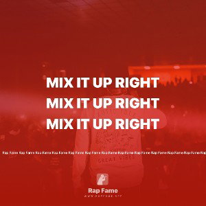 Mix it up right