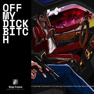 off my dick bitch 