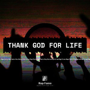 thank god for life 