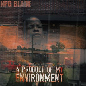 NPG Blade - Product Of My Envi