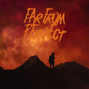 Far From Perfect 