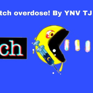 Bitch overdose!