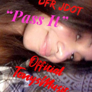 Official TonysMusic “Pa$$ It” ft DFR Jdot