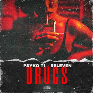 💊Drugs (ft. 5eleven)💊