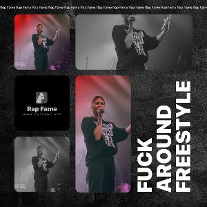 Fuck Around Freestyle