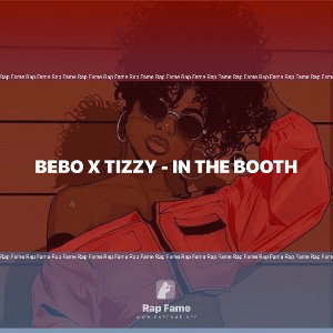 Bebo x Tizzy - In The Booth