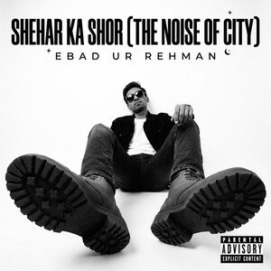 Shehar ka shor (The Noise Of City)