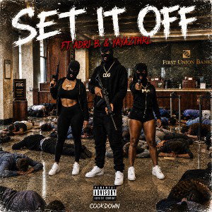 Set it Off ft. Adri B. & YaYa2Thrl 