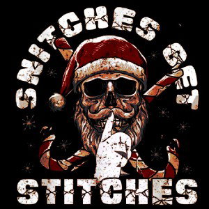 "SNITCHES GET STITCHES" 
