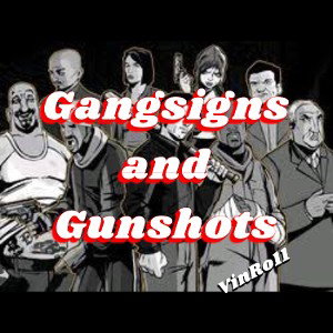 Gang signs an gunshots by VinRo11 