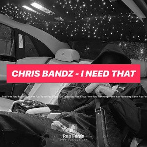 Chris Bandz - I need that 