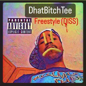 DhatBitchTee DISS Fresstyle
