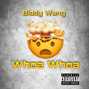 Biddy Wang - Woah Woah 