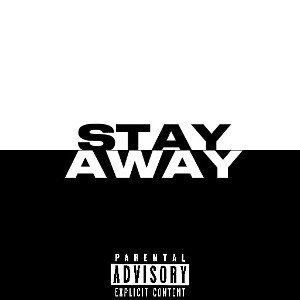 Stay Away