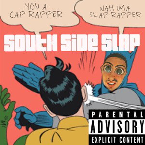 SOUTH SIDE SLAP