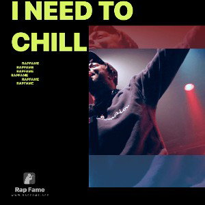 I need to chill