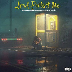 Lord_Protect_Me_by_NuNugangoppsmoke_with_Lil_FroSt
