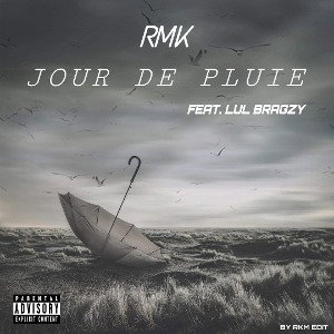RMK- Jour De Pluie Ft. Lul_Bragzy (audio officiel)