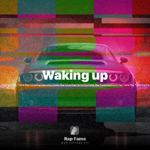 Waking up
