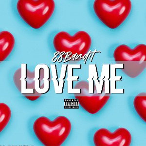 88 Bandit - Love Me