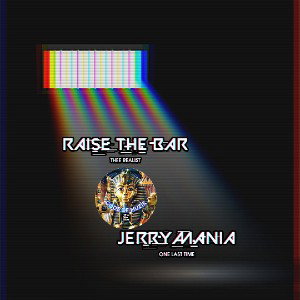 RAISE THE BARS(JERRYMANIA)