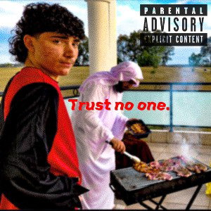 Trust no one.