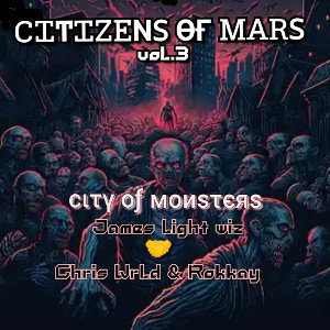  CITY OF MONSTERS   {citizens of mars vol.3}