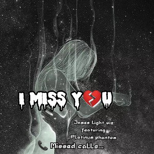 I MISS Y💔U {Remastered}