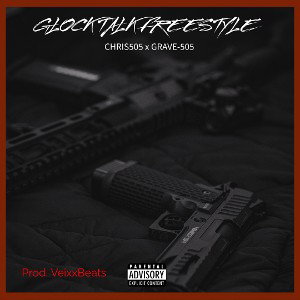 Glock Talk Freestyle (Feat. Grave505) [Prod. VeixxBeats]
