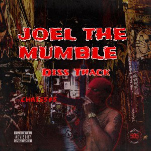 Joel The Mumble (DissTrack)
