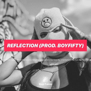 Reflection (Prod. Boyfifty)