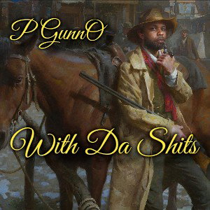 P GunnO - With Da Shits
