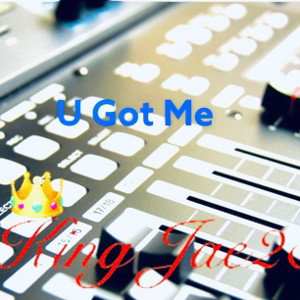 U_Got_Me