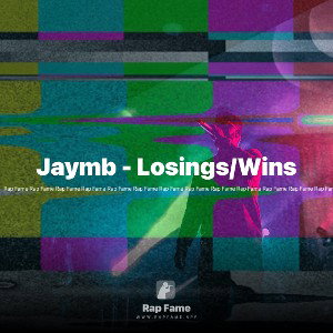 Jaymb - Losings/Wins