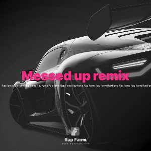 Messed up remix