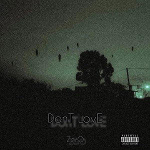 ZerO.DON,T LOVE