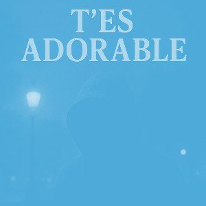 LORVAL- T'es Adorable (Nightcore)