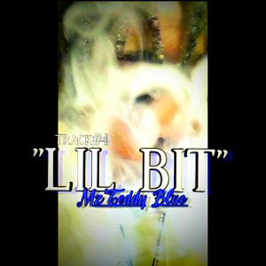 "💔LIL🙅🏽‍♀️BIT💙"(SNIPPET) - by - Mz'Teddy Blue 