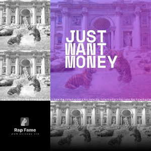 Just want money