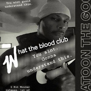 What the Blood Club !