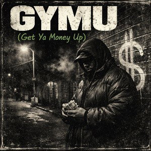 Prove - GYMU (Get Ya Money Up)
