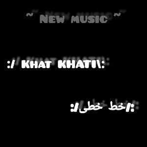 :/ khat KHATI \: