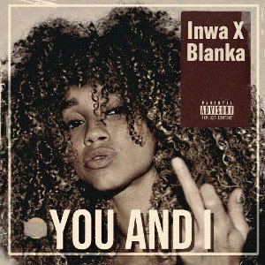 Inwa feat Blanka - You & I
