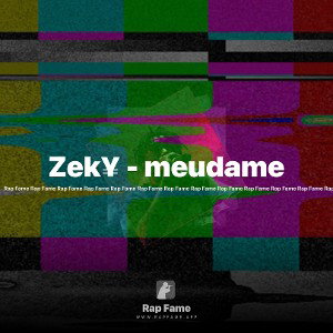 Zek¥ - meudame